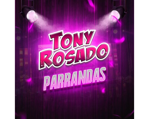 Toñy Rosado - Parrandas