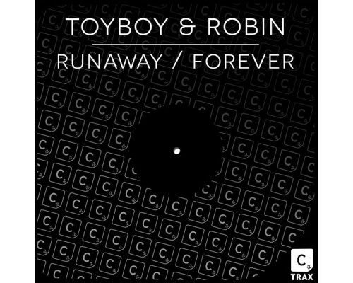 Toyboy & Robin - Runaway / Forever