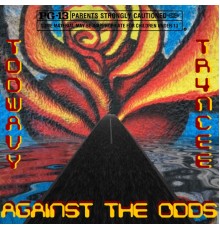 Tr4ncee - Against All Odds