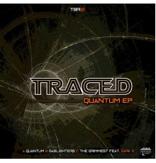 Traced - Quantum EP (Original Mix)