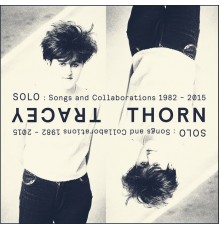 Tracey Thorn - Solo: Songs And Collaborations 1982-2015