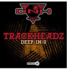 Trackheadz - Deep in U