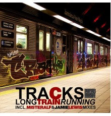 Tracks - Long Train Running