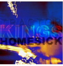 Tractor Kings - Homesick