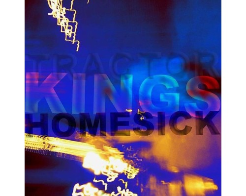 Tractor Kings - Homesick