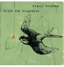 Tracy Bonham - Blink the Brightest