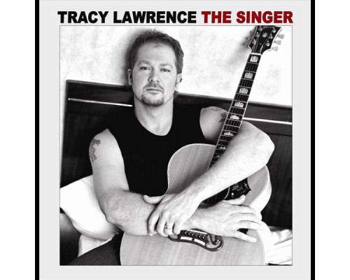 Tracy Lawrence - The Singer