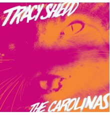 Tracy Shedd - The Carolinas