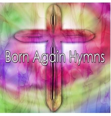 Traditional - Born Again Hymns