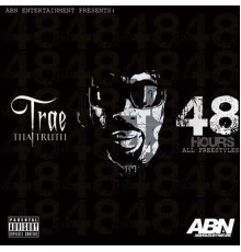 Trae - 48 Hours