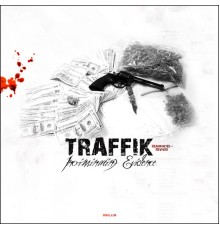 Traffik - Incriminating Evidence Reanimated & Revived