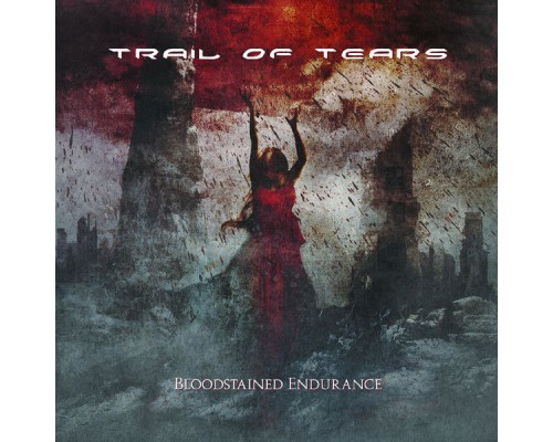 Trail Of Tears - Bloodstained Endurance