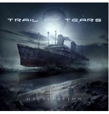 Trail Of Tears - Oscillation