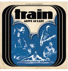 Train - Alive At Last