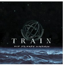 Train - My Private Nation