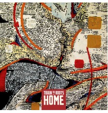 Train To Roots - Home