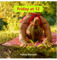 Trakais Kamielis - Friday at 12