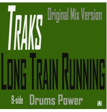 Traks - Long Train Running