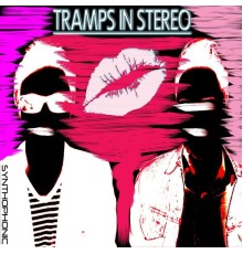 Tramps in Stereo - Synthophonic