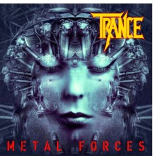 Trance - Metal Forces