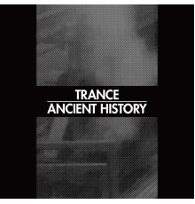 Trance - Ancient History (Live)