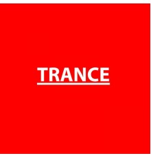 Trance - Trance