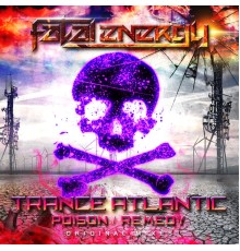 Trance Atlantic - Poison / Remedy