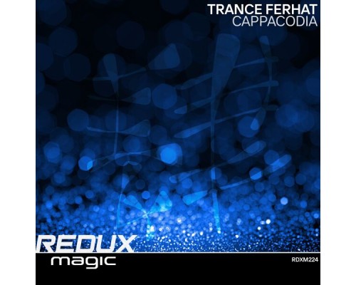 Trance Ferhat - Cappacodia