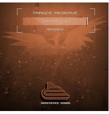 Trance Reserve - Phoenix Fly