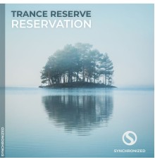 Trance Reserve - Reservation