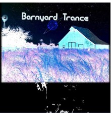 Trance and Puckett - Barnyard Trance