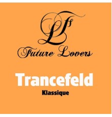 Trancefeld - Klassique