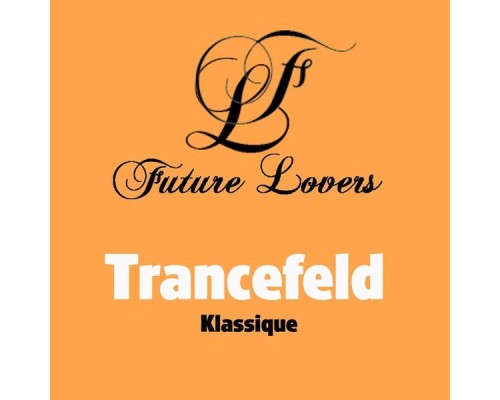 Trancefeld - Klassique