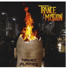 Trancemission - Naked Flames