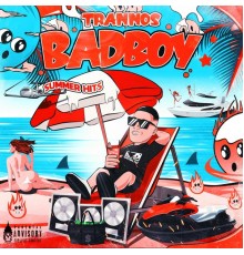 Trannos - Bad Boy (Summer Hits)