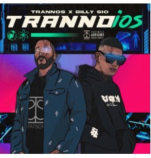 Trannos & Billy Sio - Trannoios