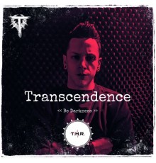 Transcendence - Be Darkness