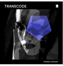 Transcode - Eternal Gateway (Original Mix)