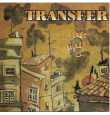 Transfer - ...Que Sigues Ahí