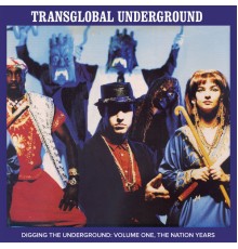 Transglobal Underground - Digging the Underground