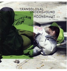 Transglobal Underground - Moonshout