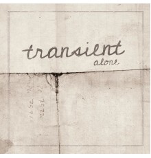 Transient - Alone