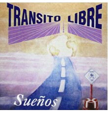 Transito Libre - Sueños