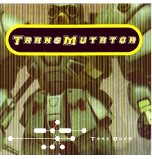 Transmutator - Take Over