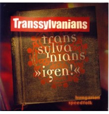 Transsylvanians - Igen!