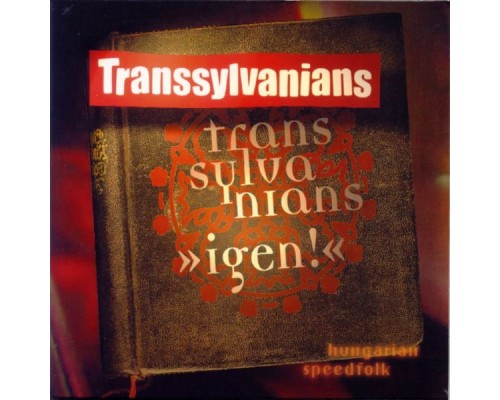 Transsylvanians - Igen!