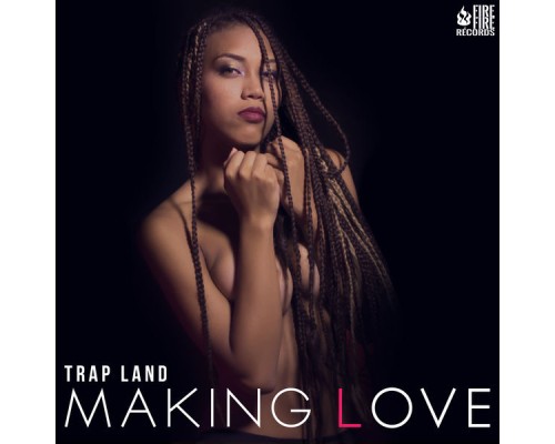 Trap Land - Making Love