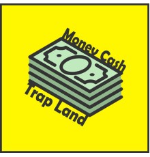 Trap Land - Money Cash