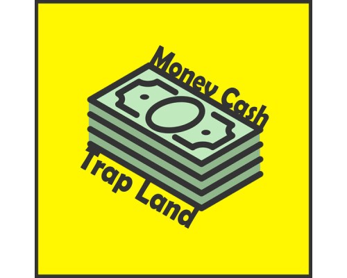 Trap Land - Money Cash