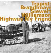 Trapist - Highway My Friend